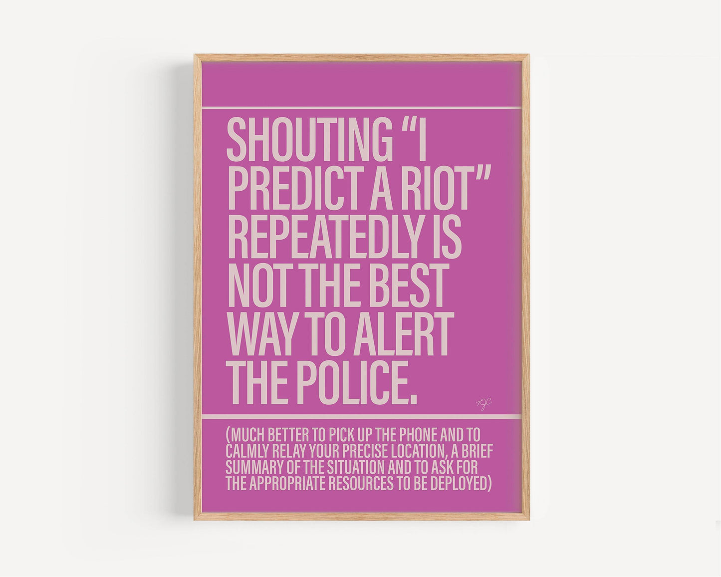 I Predict a Riot print