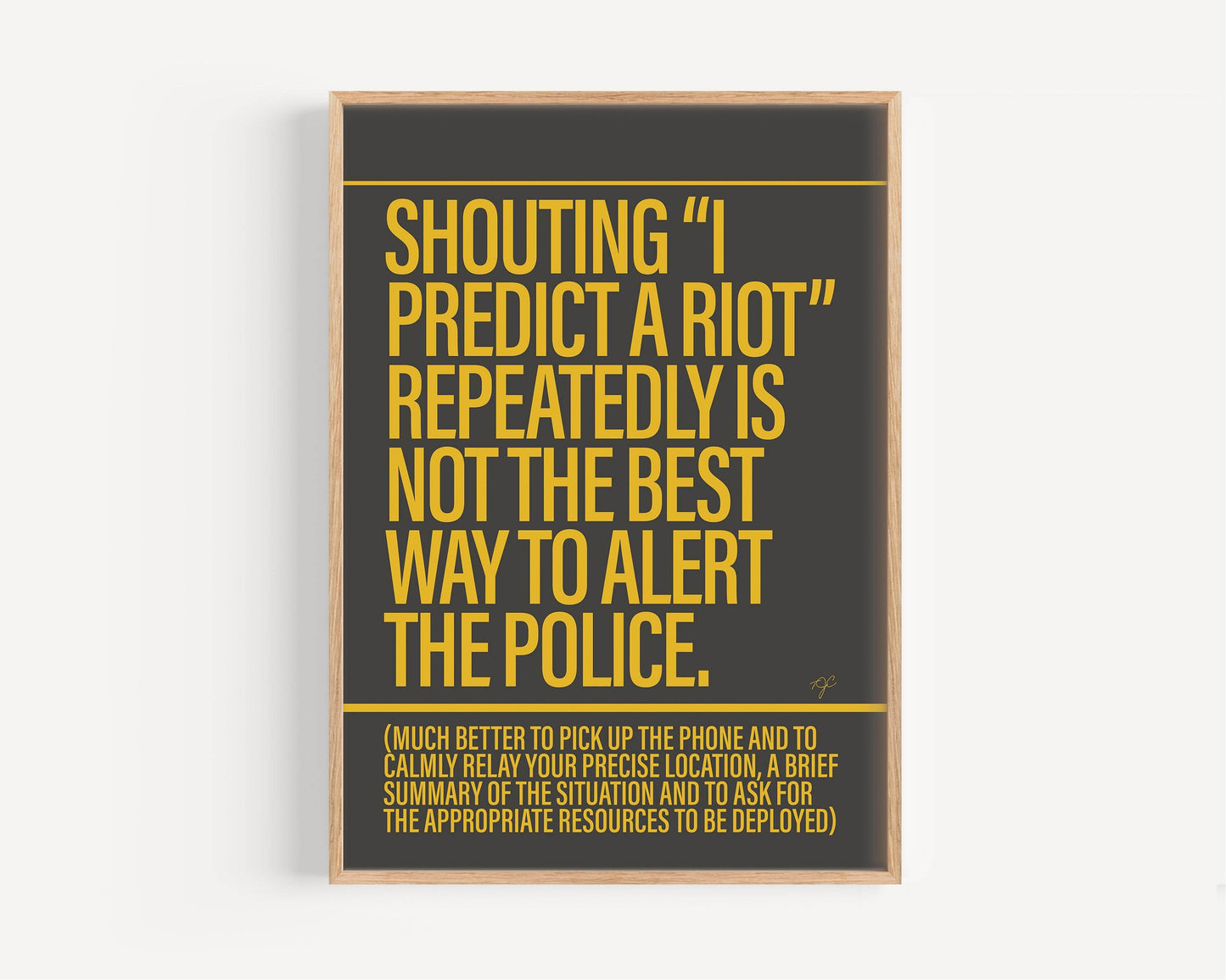 I Predict a Riot print