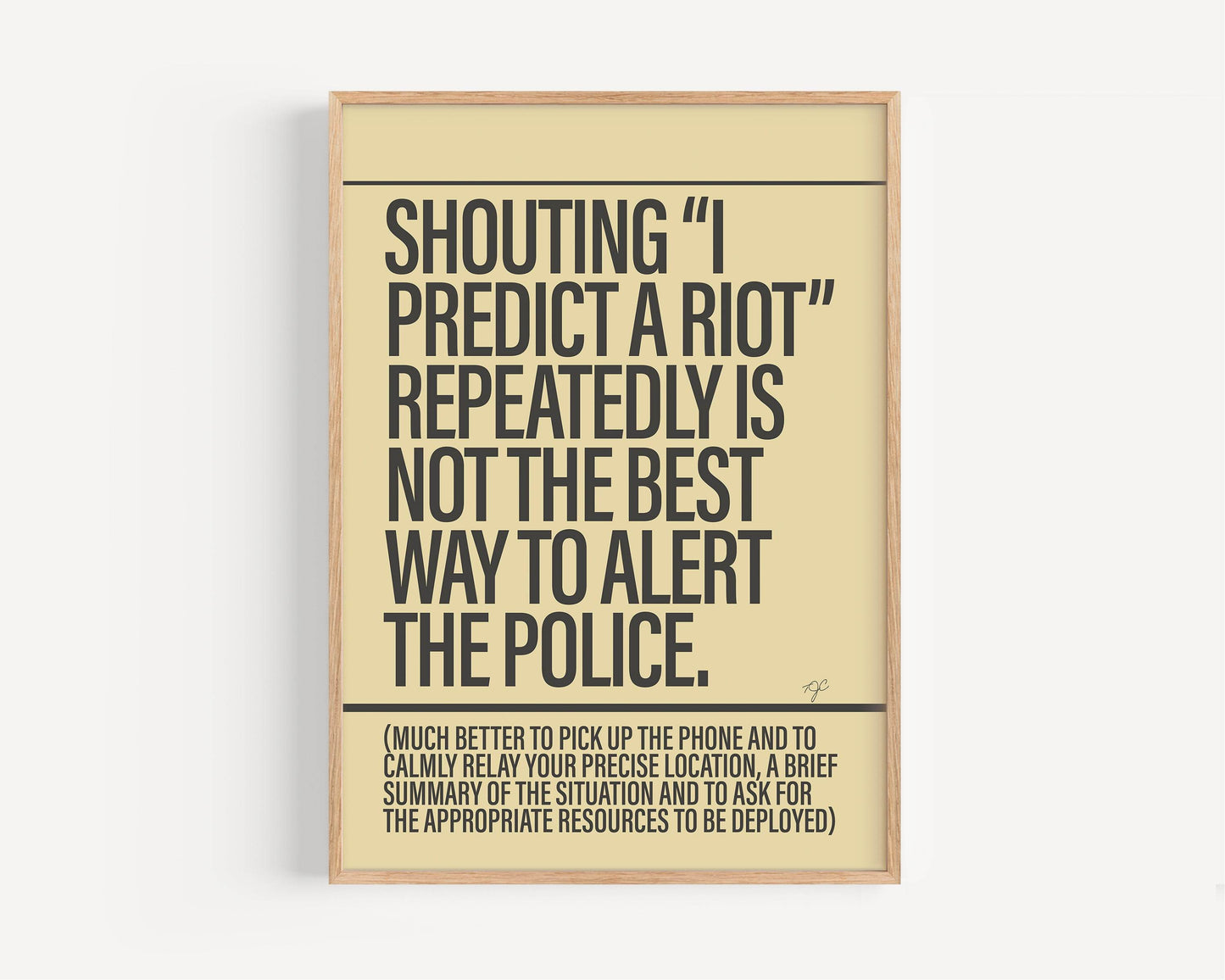 I Predict a Riot print