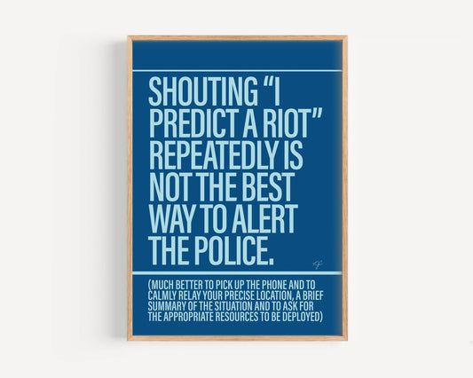 I Predict a Riot print