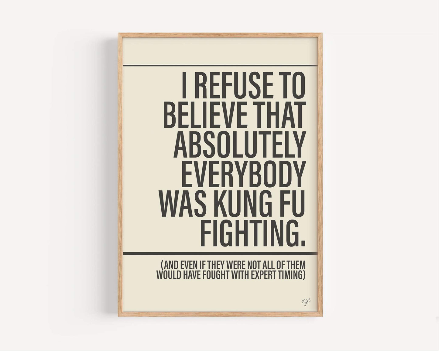 Not Everybody was Kung Fu Fighting - Framed Print