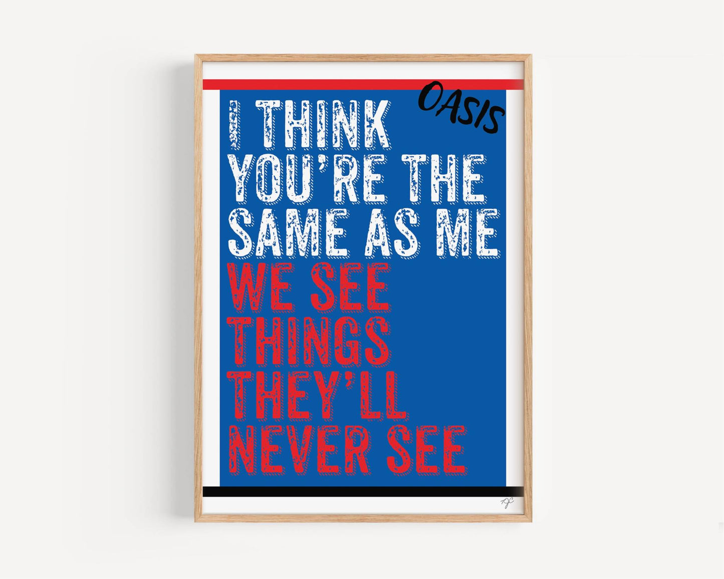 Live Forever Oasis - Art Print