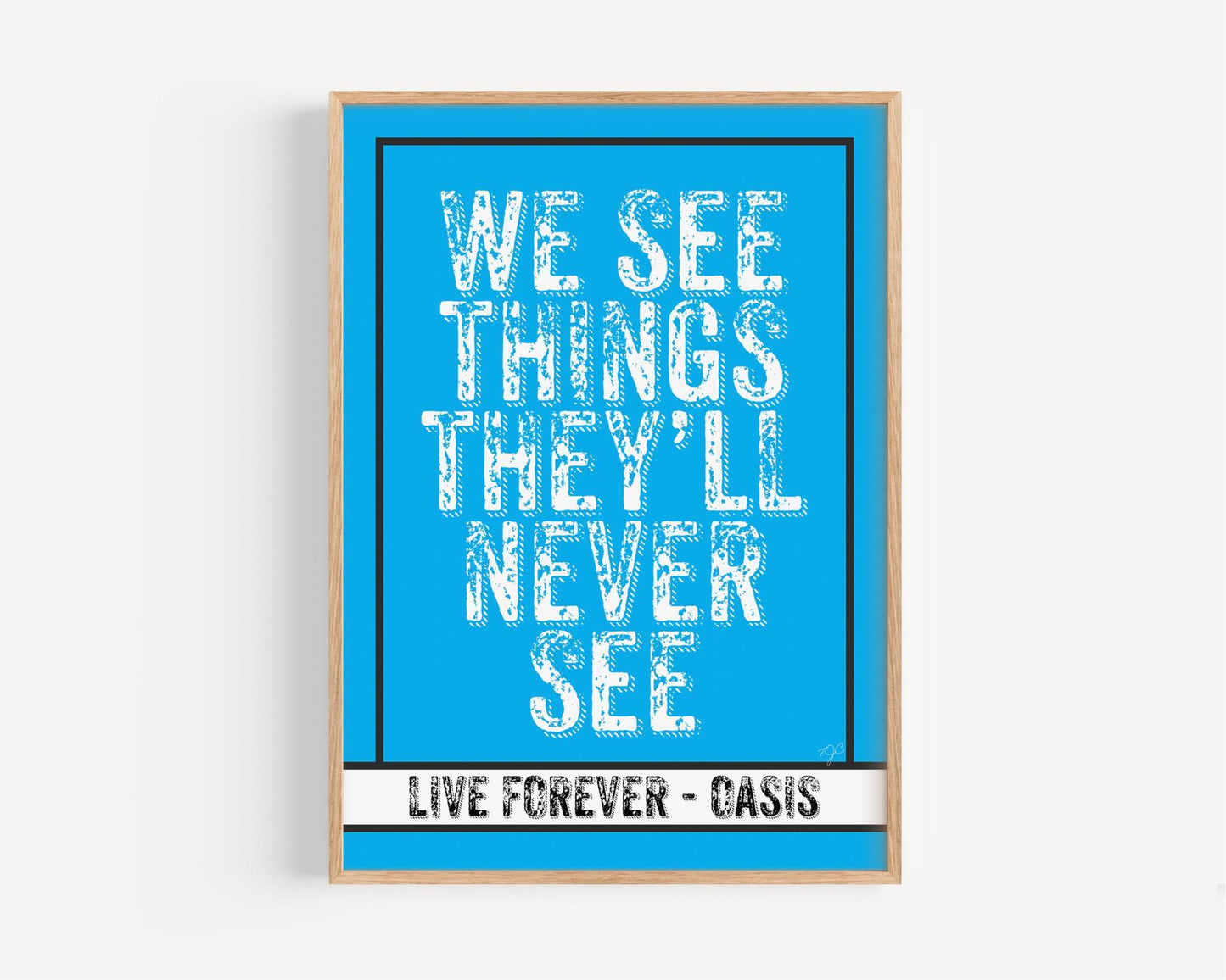 Oasis Live Forever lyric print - Part II