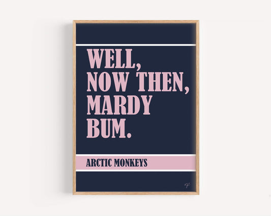 Mardy Bum Arctic Monkeys print