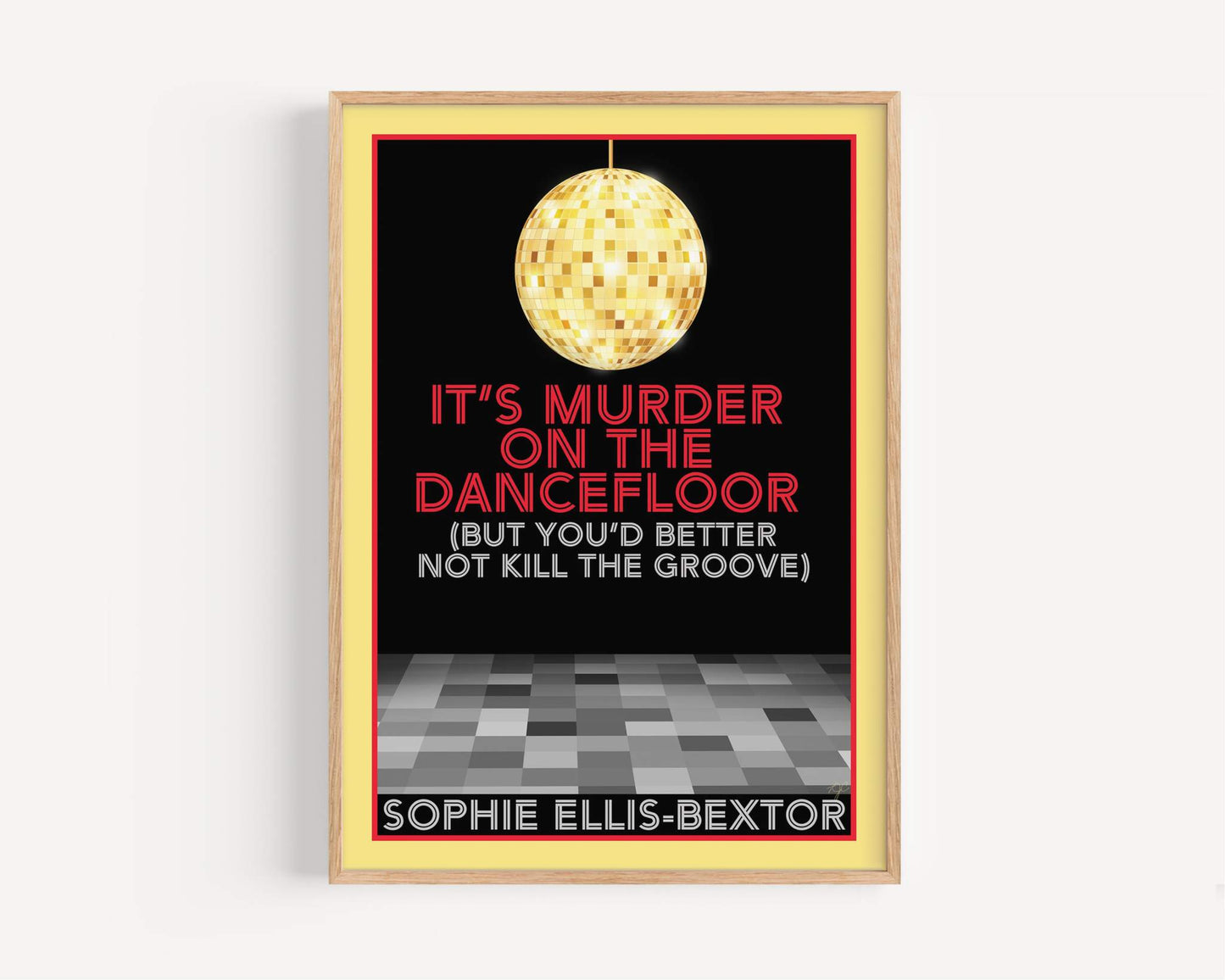 Murder on the Dancefloor - Sophie Ellis-Bextor - Art Print