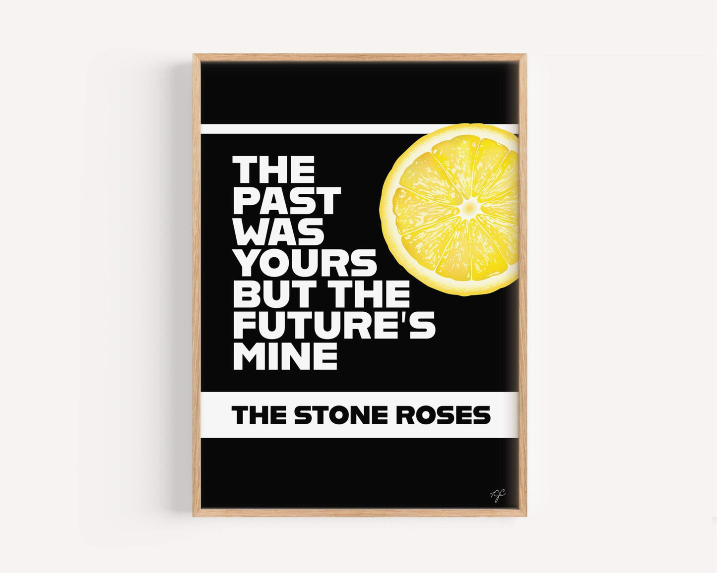 The Stones Roses Print - "The past was yours..."