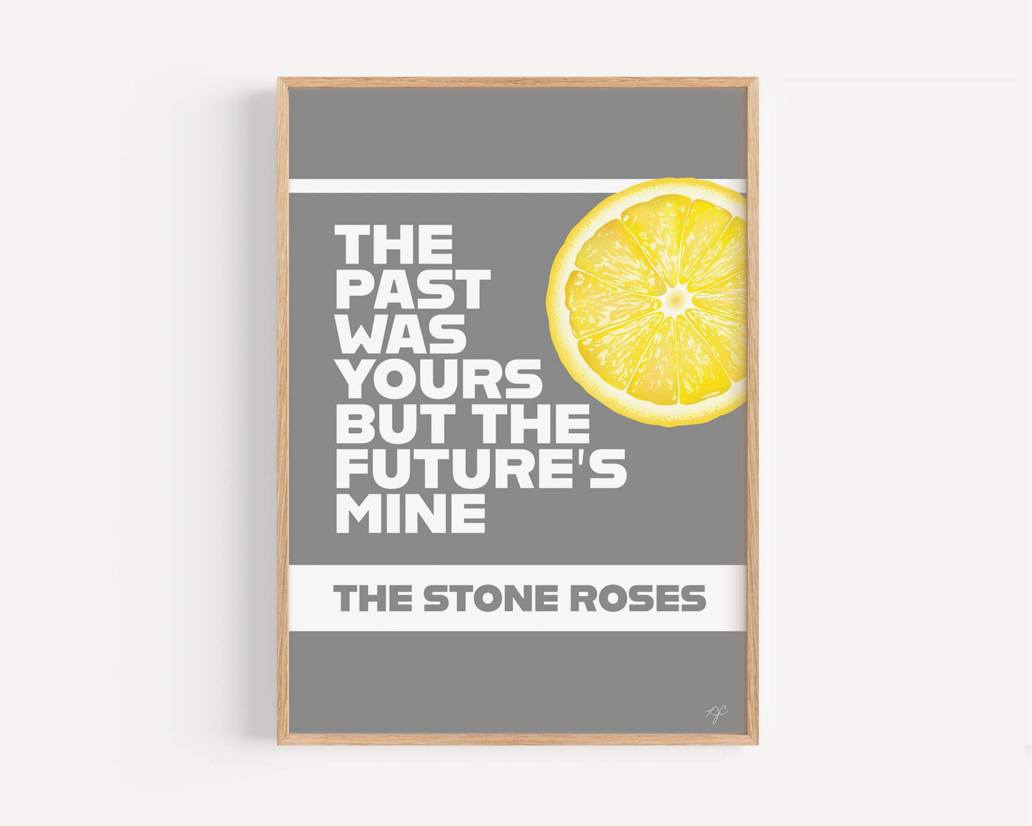 The Stones Roses Print - "The past was yours..."