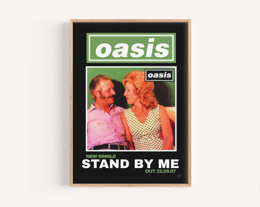 Oasis Stand By Me print