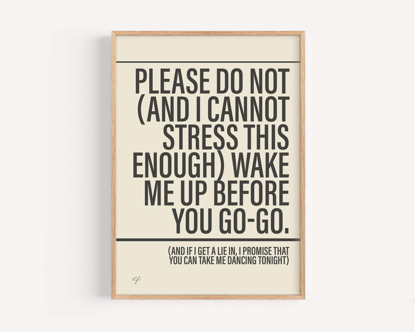 Wake Me Up Before you Go-go - Framed Print