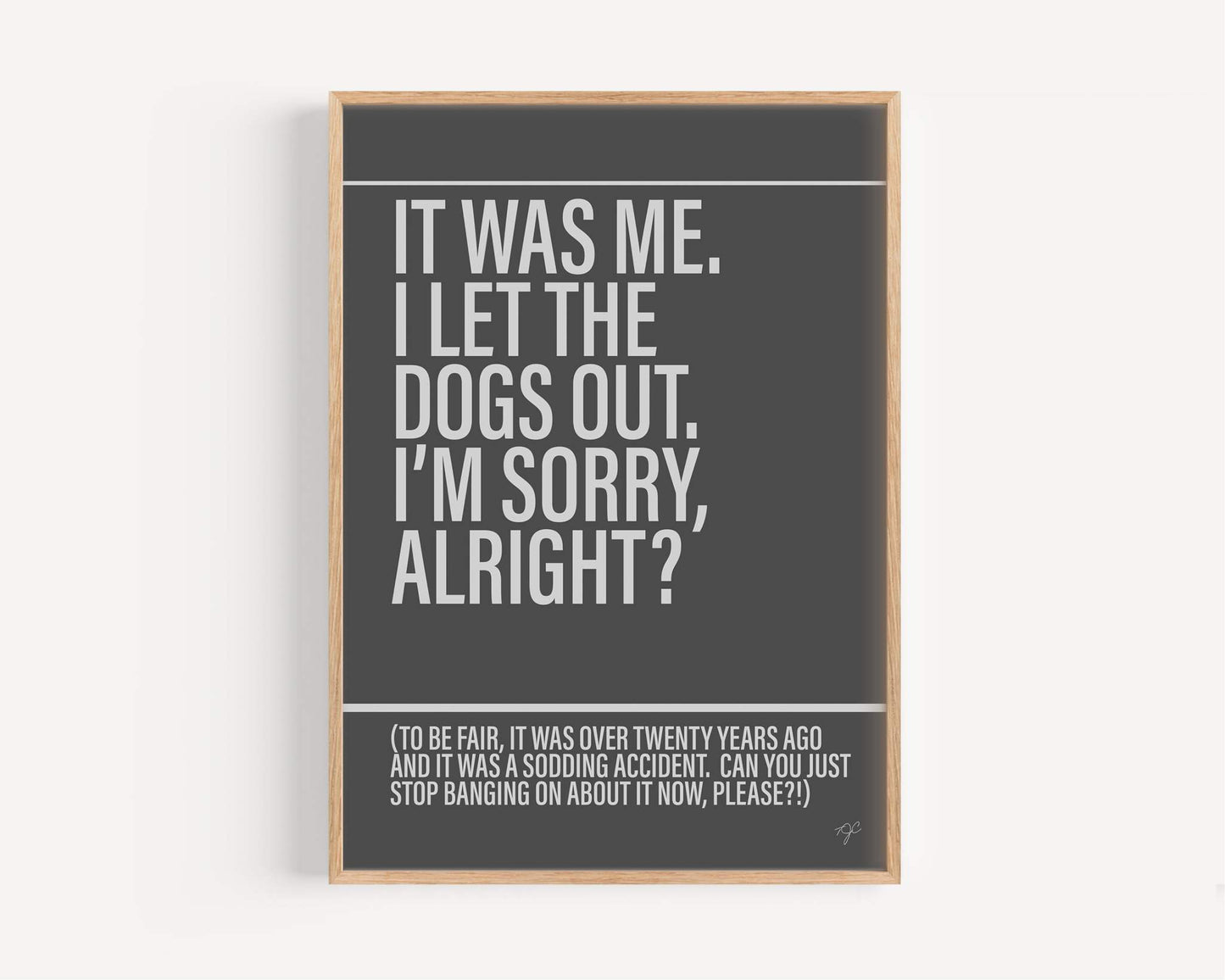 I Let The Dogs Out - Framed Print