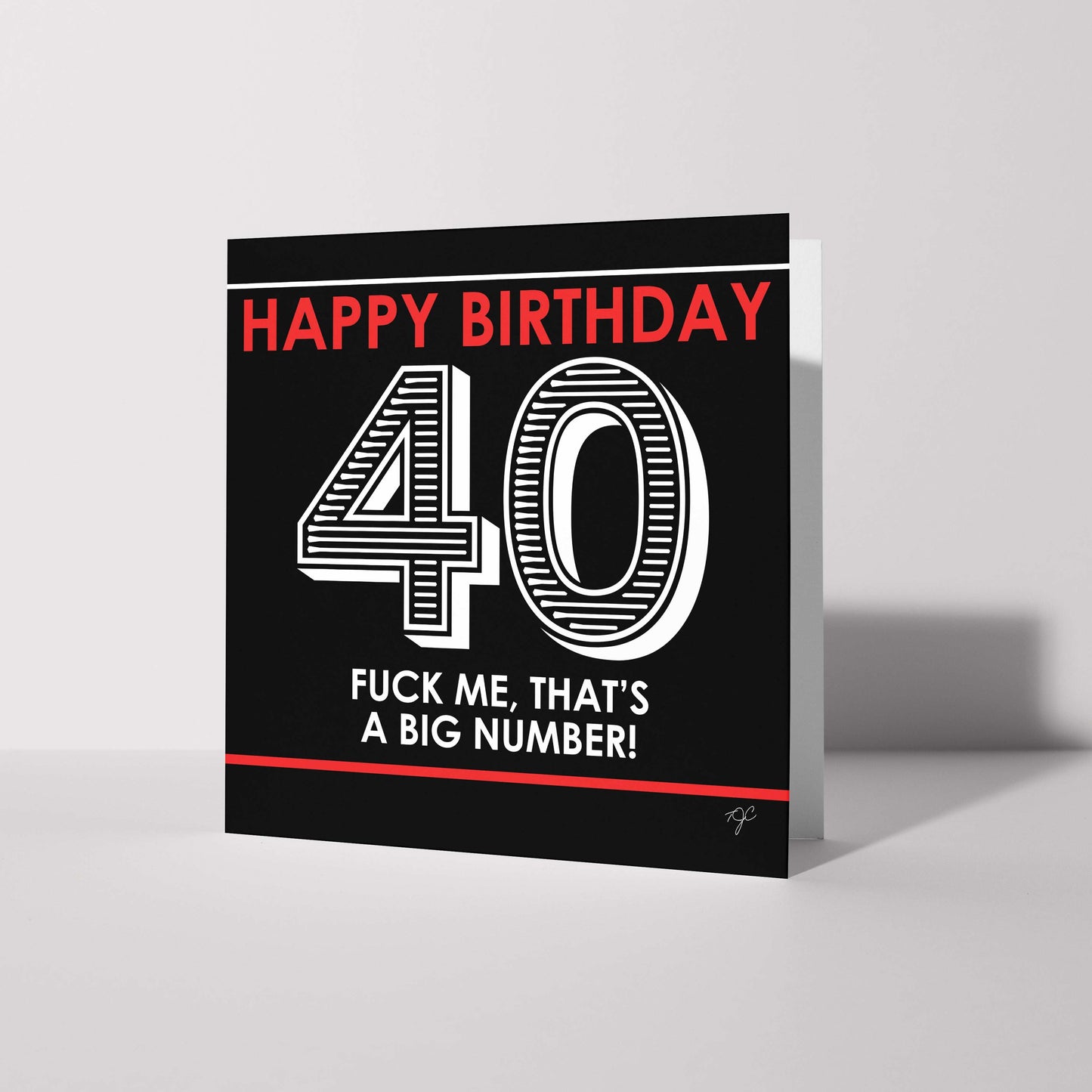 "Fuck Me - 40" - Birthday Card