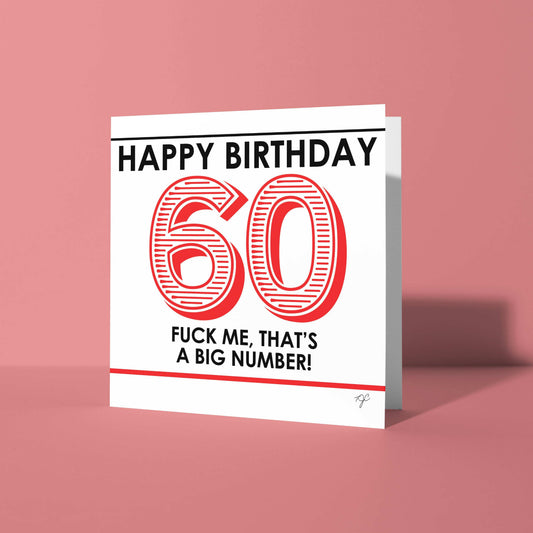 "Fuck Me - 60" - Birthday Card