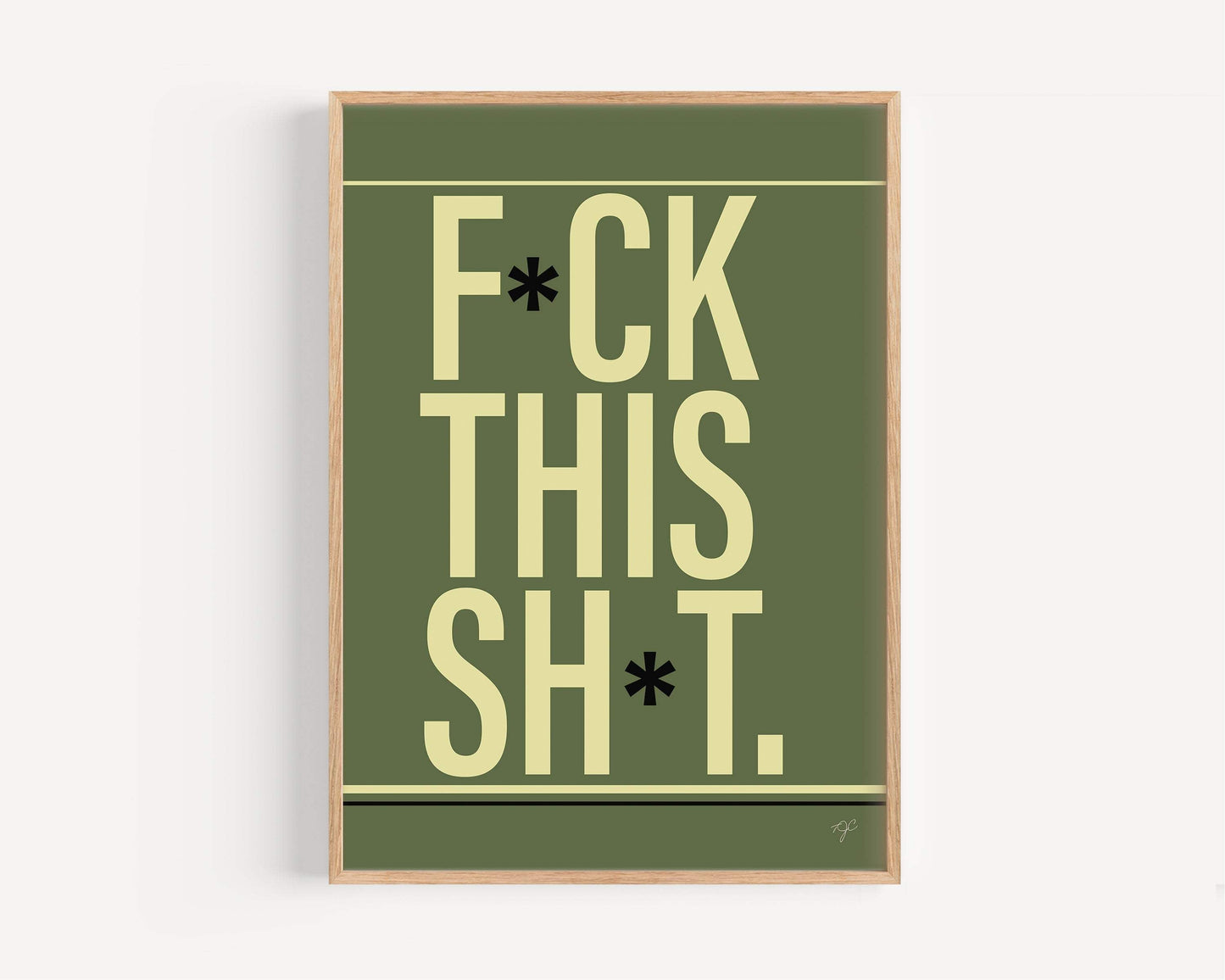 Bold F*ck this Sh*t wall art print with colorful, humorous typography for home or office decor