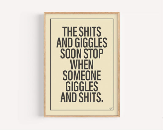 Shits & Giggles Print