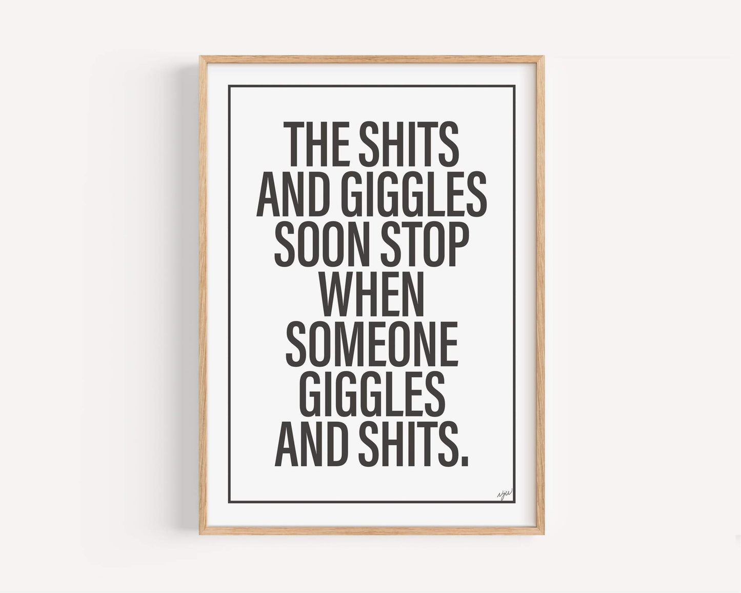 Shits & Giggles Print