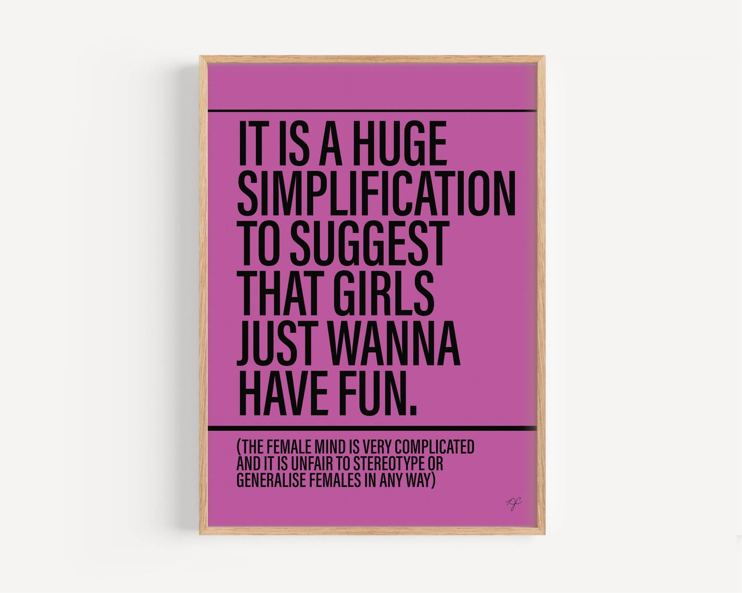 Girls Just Wanna Have Fun print