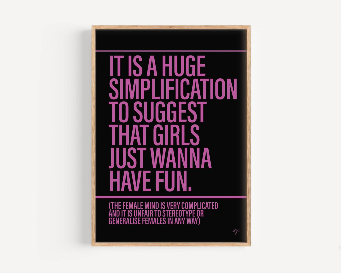 Girls Just Wanna Have Fun print