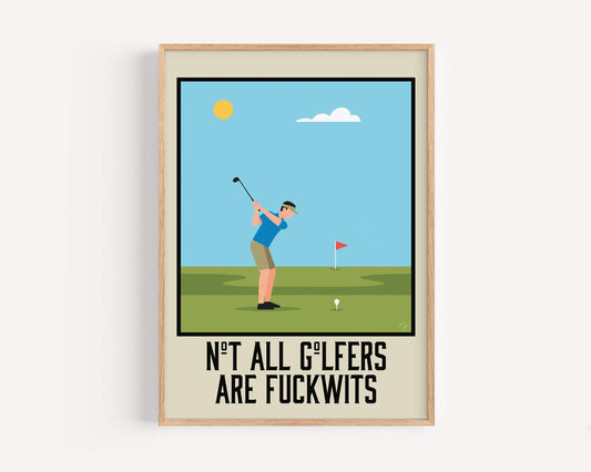 Not all Golfers are Fuckwits - Wall Art Print