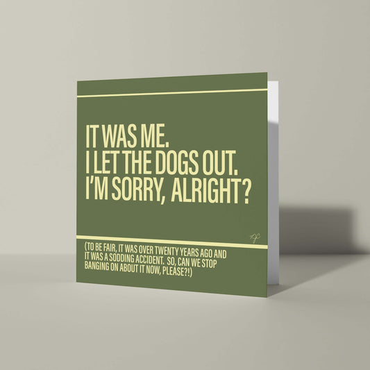 "Who Let the Dogs Out" - Greeting Card