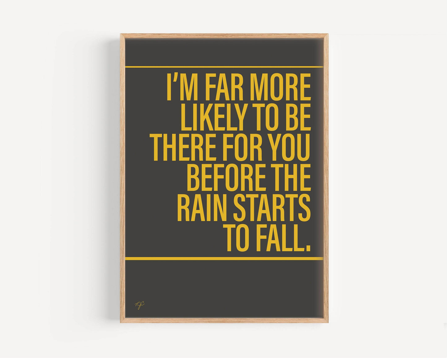 I'll Be There For You print