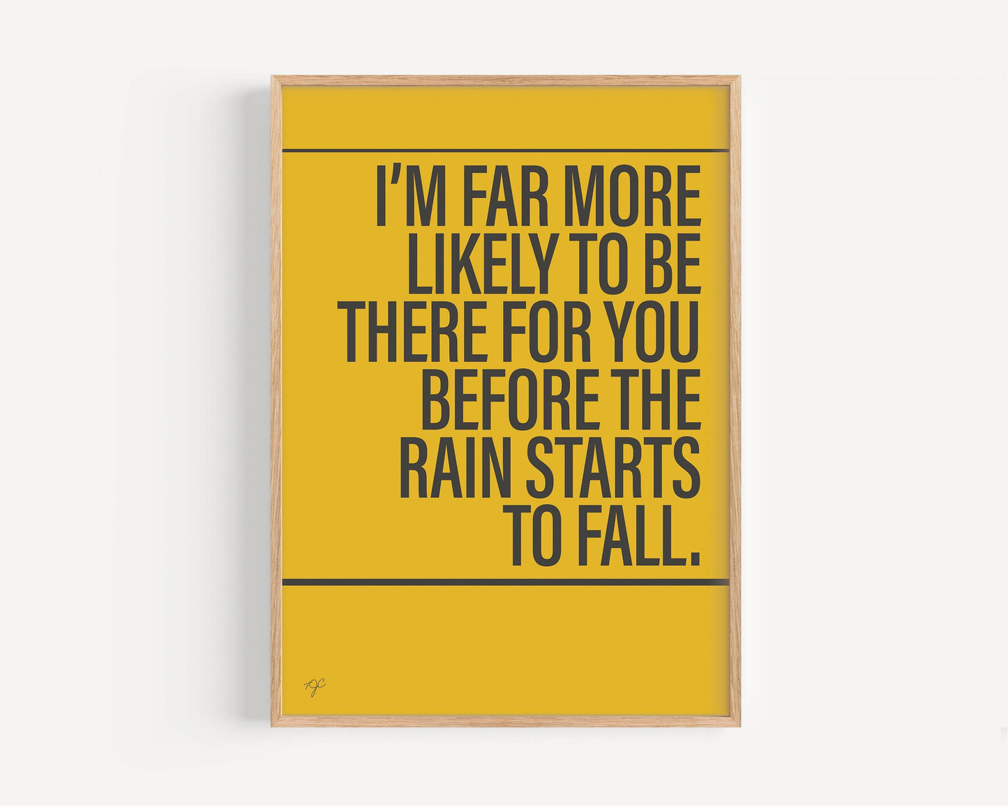 I'll Be There For You print