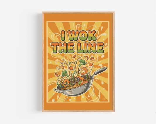 "I Wok The Line" wall print