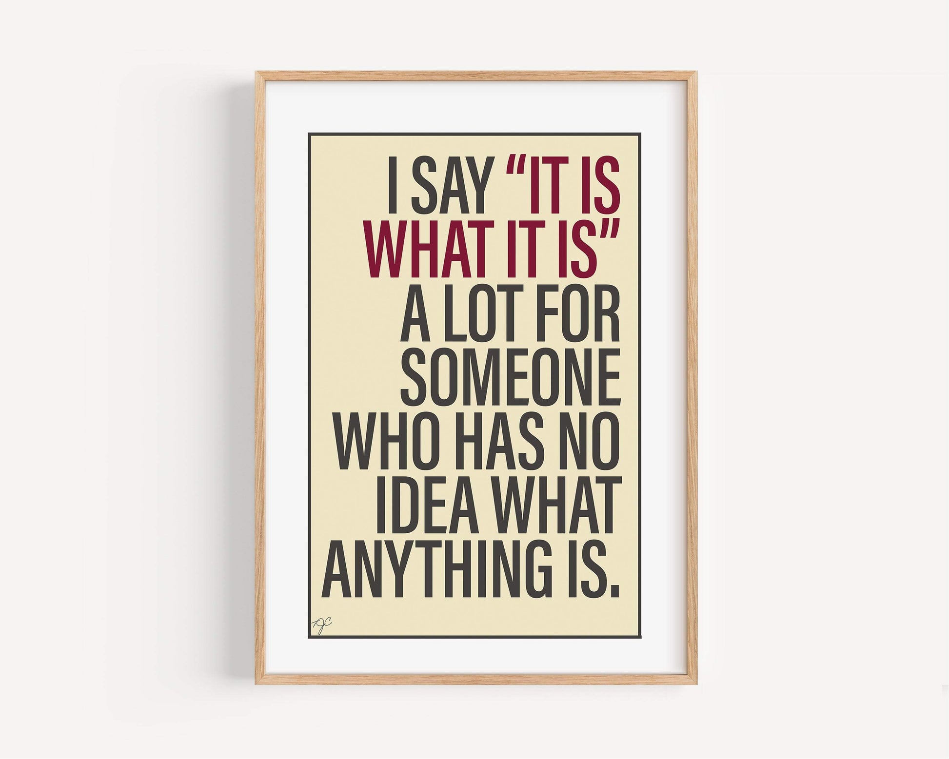 "It Is What It Is" witty colorful wall art print for home or office decor by Striped Circle