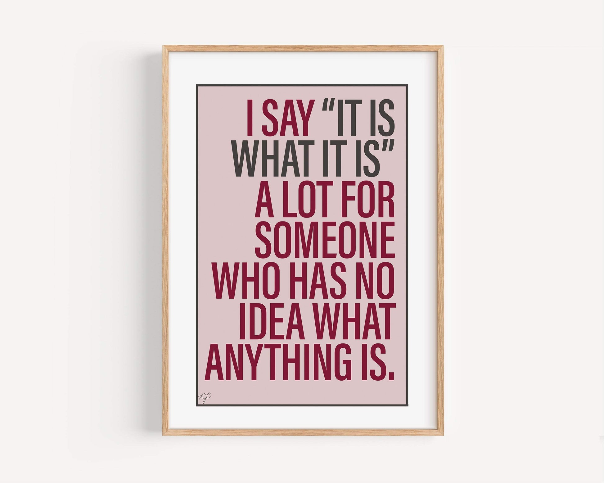 Witty and colorful "It Is What It Is" wall art print for kitchen or cloakroom decor