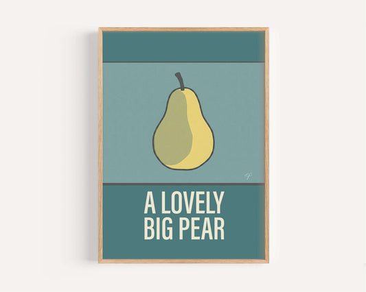 "A Lovely Big Pear" - Wall Art Print