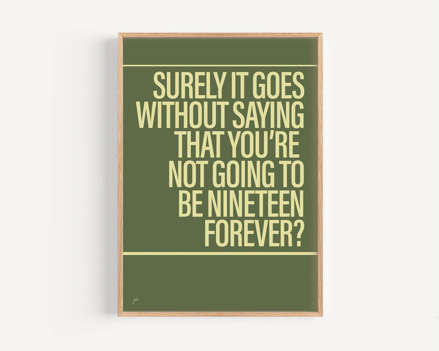 Not Nineteen Forever print