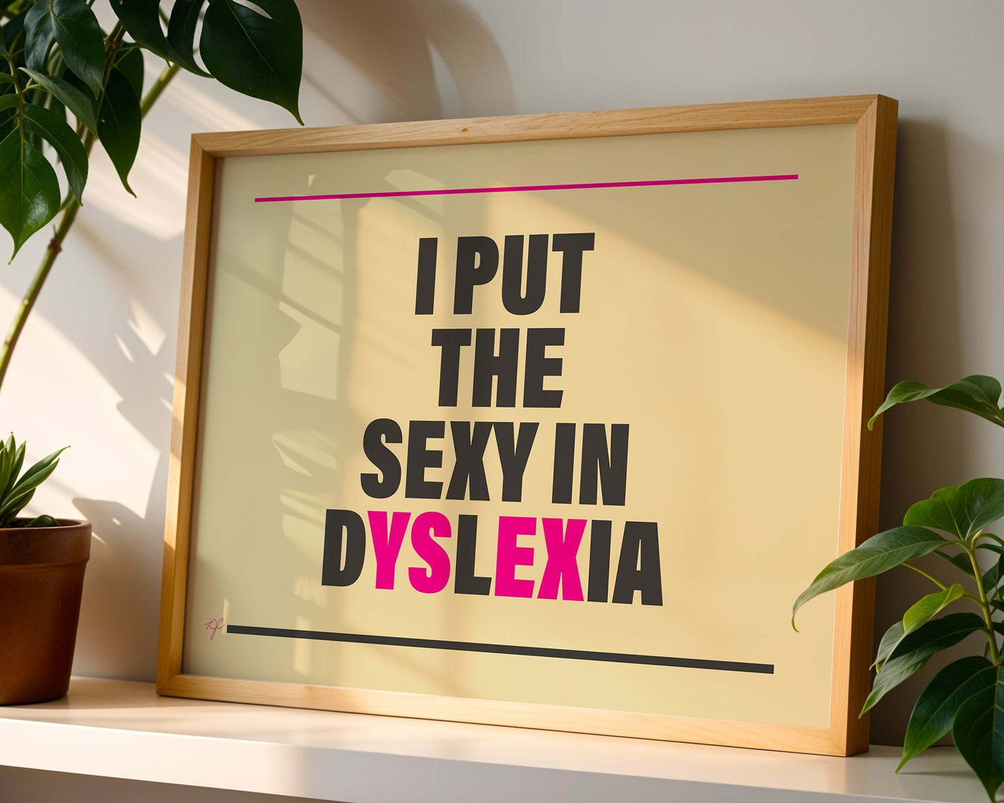 "I put the Sexy in Dyslexia" - Wall Art Print