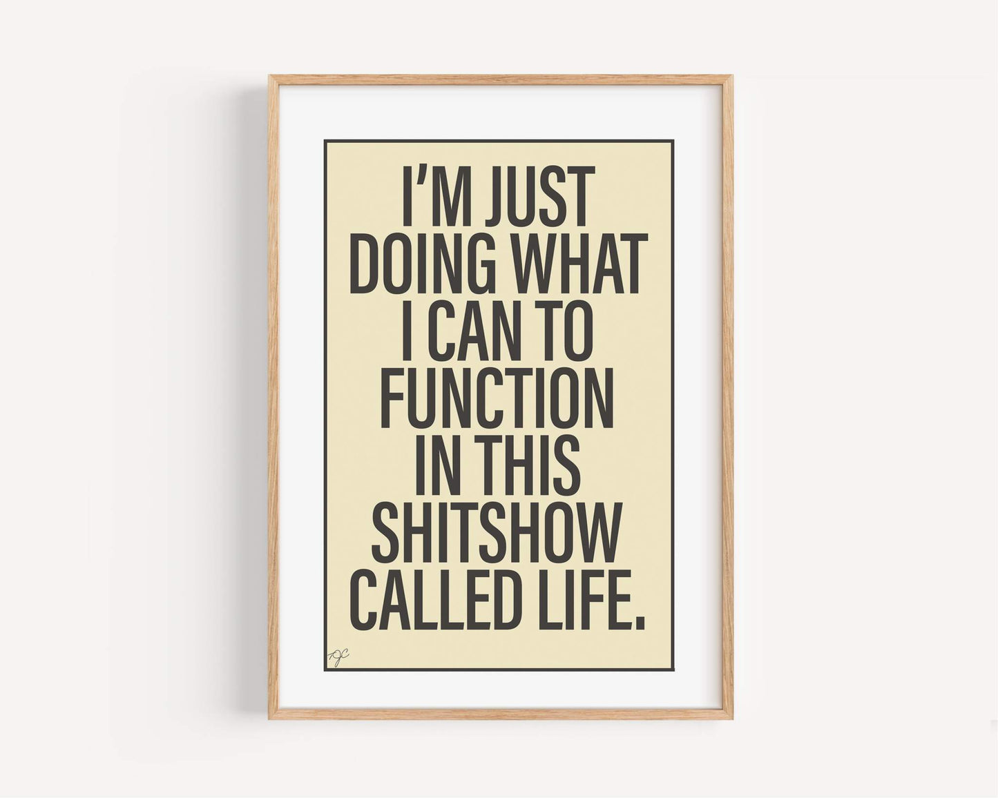 Life is a Shitshow - Wall Art Print