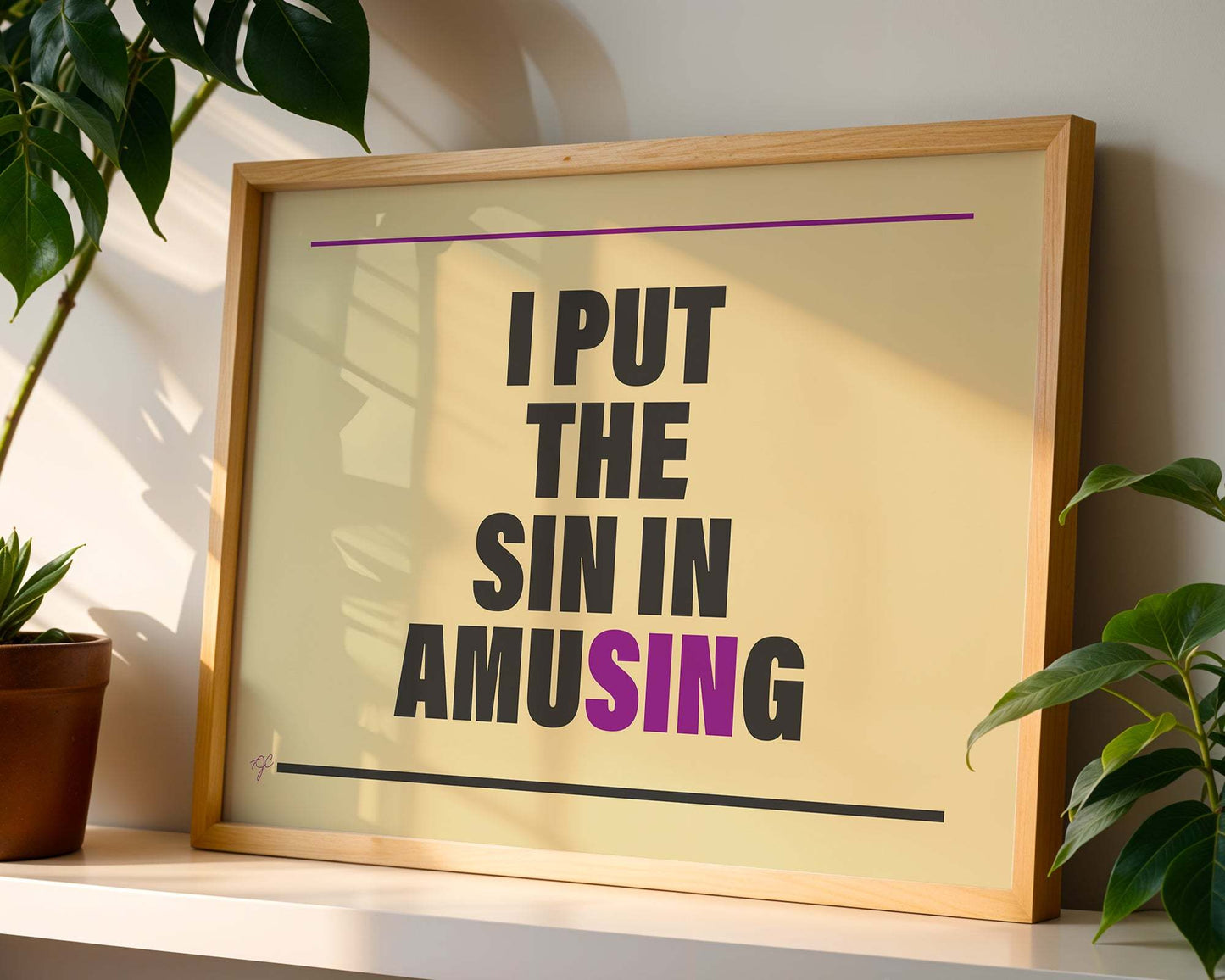 "I put the Sin in Amusing" - Wall Art Print