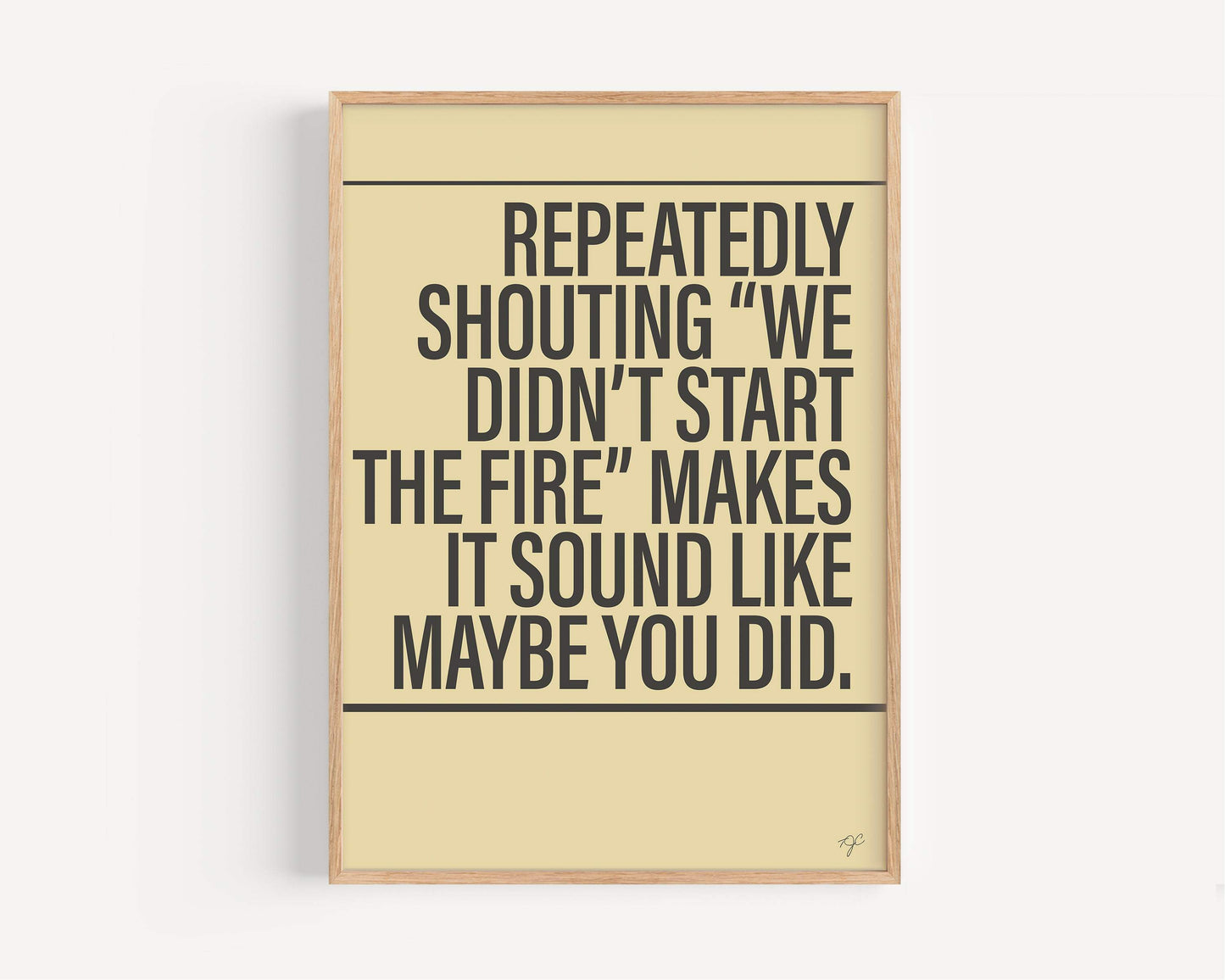 We Didn't Start the Fire print
