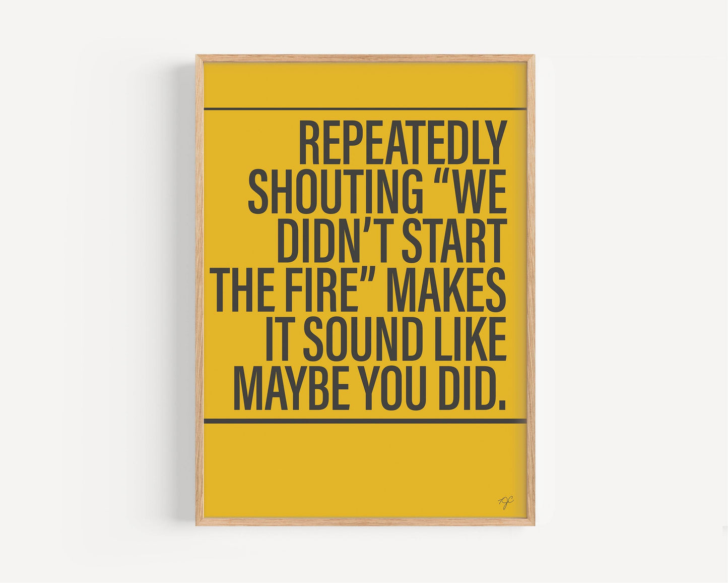 We Didn't Start the Fire print