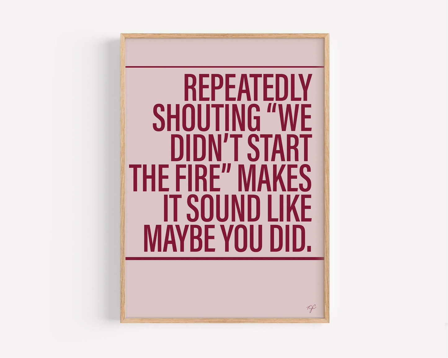 We Didn't Start the Fire print