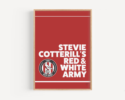 "Stevie Cotterill's Red & White Army" - Cheltenham Town Football Print