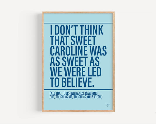 Sweet Caroline print