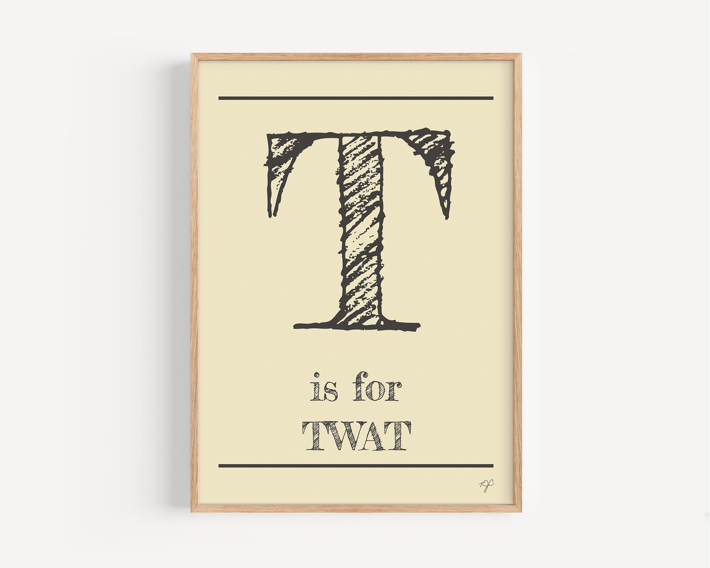 T is for Twat... Alphabet Wall Art Print