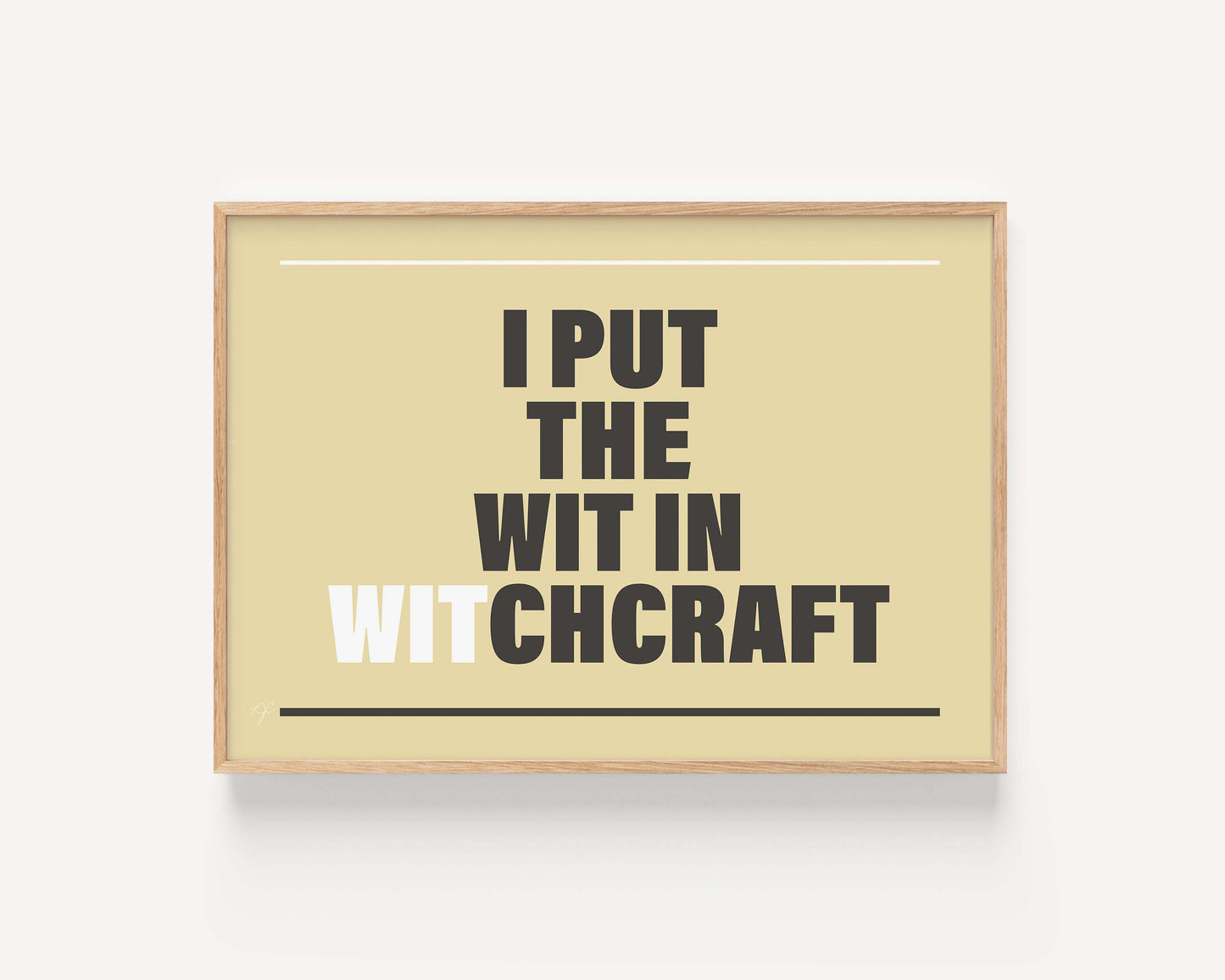 "I put the Wit in Witchcraft" - Wall Art Print
